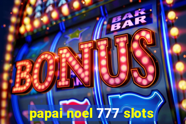 papai noel 777 slots